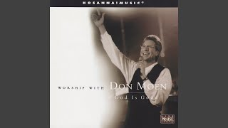 Video thumbnail of "Don Moen - God Is Good All The Time"