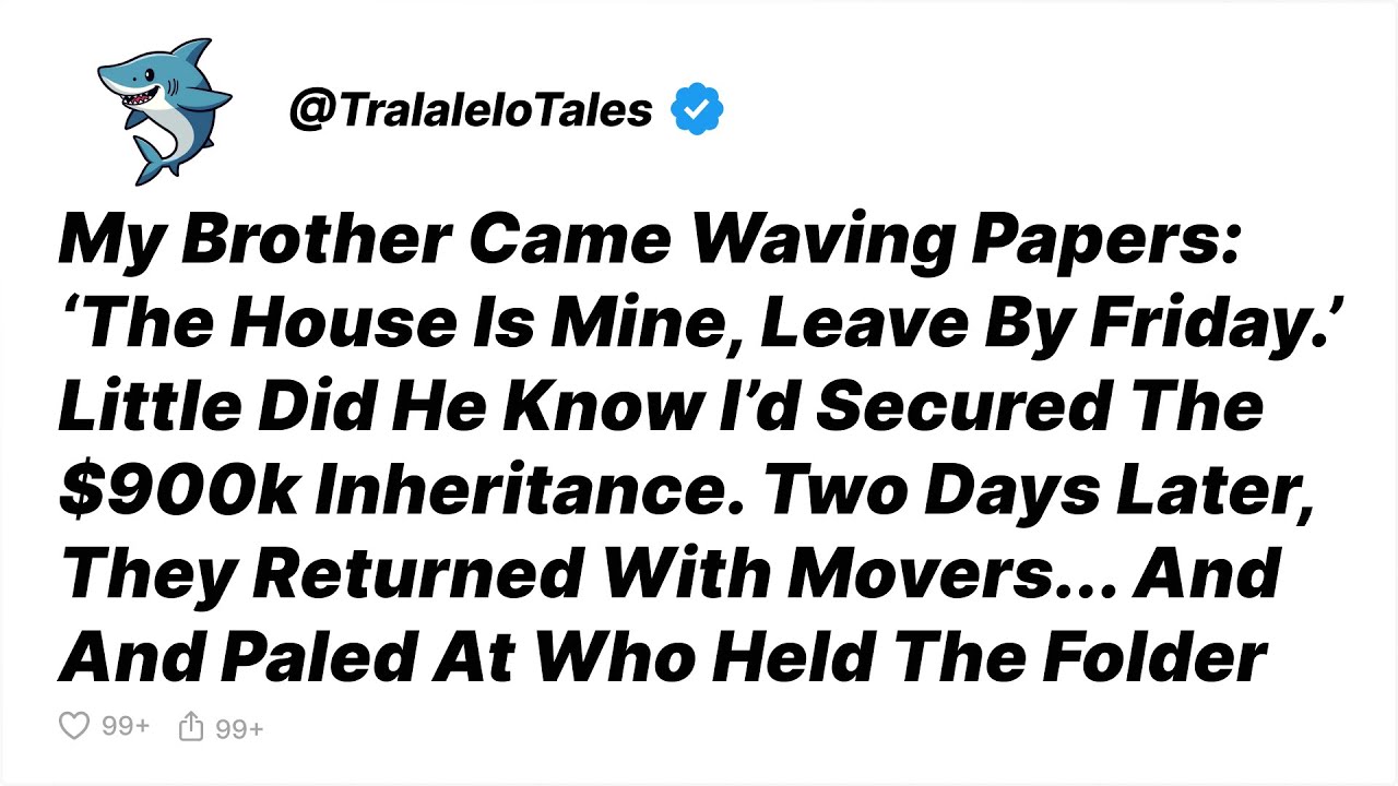 My Brother Tried to Steal the House Grandpa Left Me. He Didn’t Know I’d Already - Reddit Stories