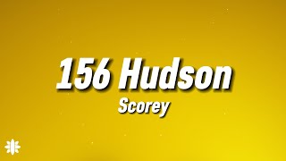 Scorey - 156 Hudson (Lyrics)