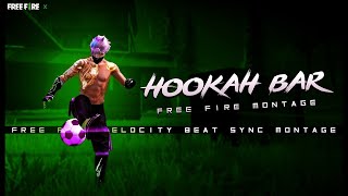 HOOKAH BAR 💕 | Hookah Bar Reels Remix Free Fire Story Montage | VIDEO BY @NO copyright montage |