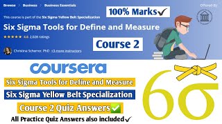 Six Sigma Tools for Define and Measure | Coursera | Six Sigma Yellow Belt | Course 2 Quiz Answers