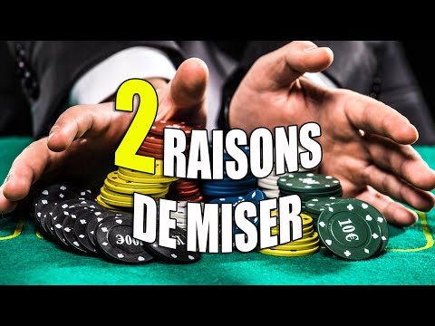 LES BASES DU POKER #7 - Les 2 raisons de miser au Poker