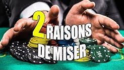 LES BASES DU POKER #7 - Les 2 raisons de miser au Poker