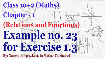 Example no. 23 for Exercise 1.3: 12th Maths NCERT chapter 1 (Relations and Functions) by NJ Sir