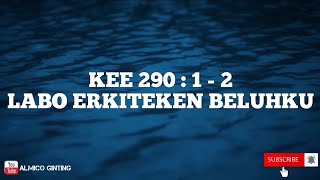 KEE GBKP 290 : 1 - 2 ' LABO ERKITEKEN BELUHKU ' ( KARAOKE )