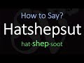 How to Pronounce Hatshepsut? (CORRECTLY) Egypt