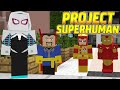 Крутой Супергеройский мод Project Superhuman!