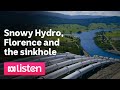 Snowy Hydro, Florence and the sinkhole | ABC News Daily Podcast