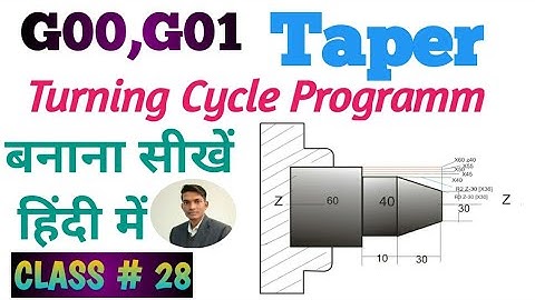 How to make Taper turning Program||Taper turning programming G00, G01|| टेपर टर्निंग करना सीखें ||