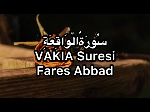 VAKIA Suresi-Fares Abbad