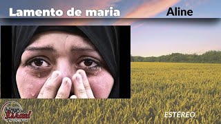 Lamento de Maria - canta Aline