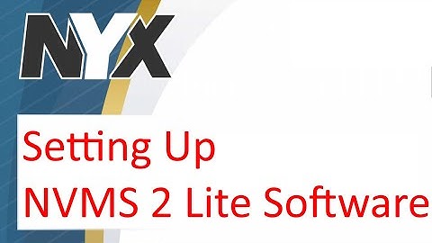 NYX NVMS 2 Lite Software Setup
