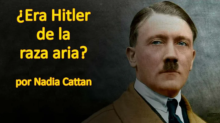 ERA HITLER DE LA RAZA ARIA? POR NADIA CATTAN