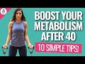 10 simple tips for increasing your metabolism after 40