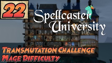 Setting Up for the Win!? | Spellcaster University: Transmutation Challenge Episode 22