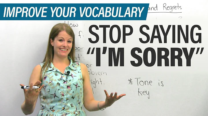 Stop saying I'M SORRY: More ways to apologize in English - DayDayNews