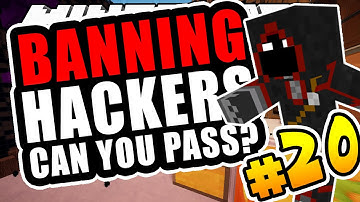 BANNING HACKERS with BadBoyHalo #20 | ULTIMATE MINECRAFT HACKER TEST!