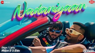 Nadaniyaan - Mellow D & Baba The Doorbeen | Nikkesha | DJ Ruchir | Zee Music Originals chords