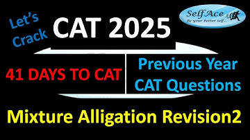 41 DAYS TO CAT 2025| MIXTURE ALLIGATION Previous Year Questions2| Let