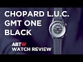 NEW for 2021: Chopard L.U.C. GMT One Black | aBlogtoWatch