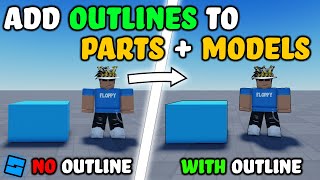 How to add OUTLINES to Parts and Models | Roblox Studio Tutorial