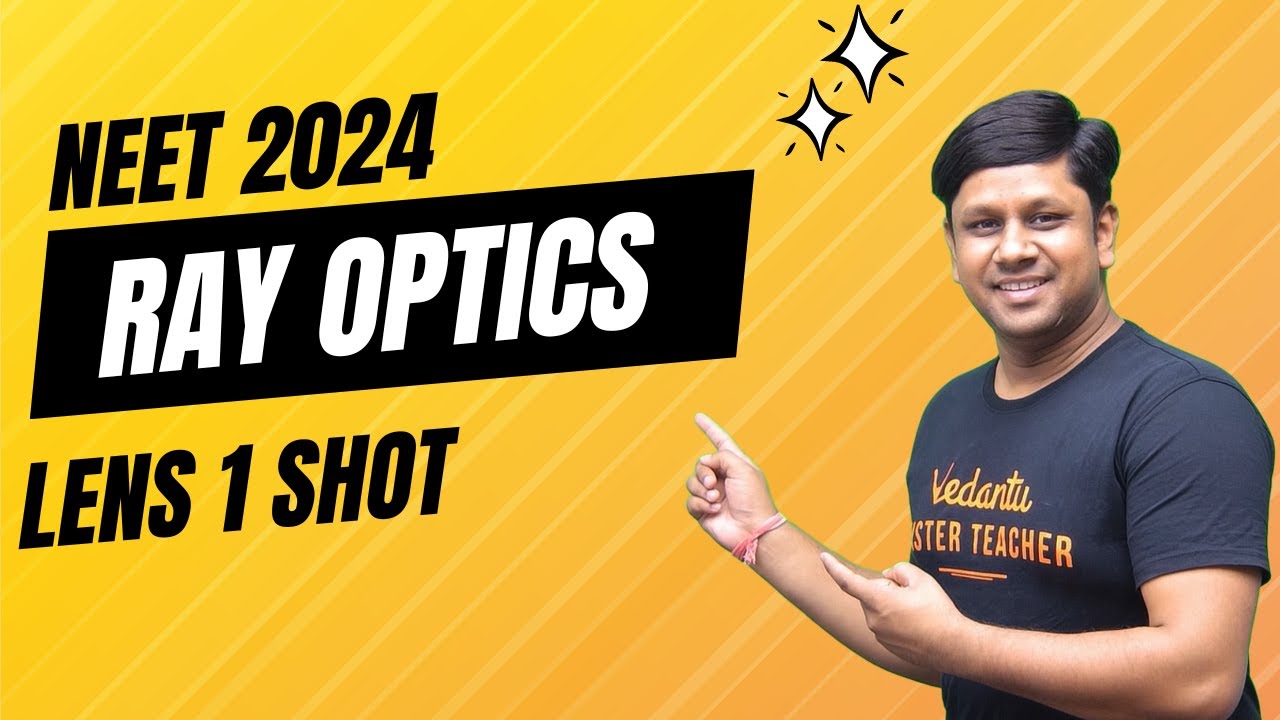 Ray Optics | Lens | One shot | NEET 2024 Physics | Vijeta | Gaurav Sir ...