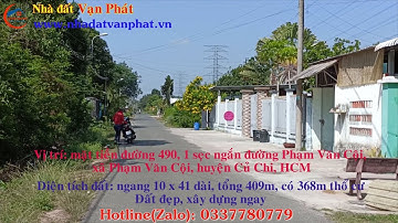 Lô đất mt đường nhựa 490, tổng diện tích 409m có 368m thổ cư, xã Phạm Văn Cội, huyện Củ Chi, HCM
