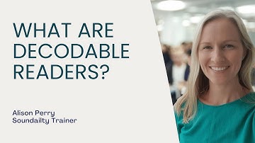 Video #5: What are decodable readers and what is all the fuss?