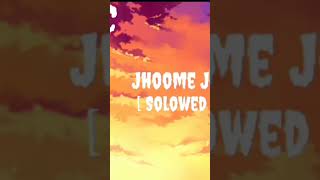 Jhoome Jo Pathan Slowed  Reverb  jhoomejopathan viral whatsapp shorts status viralshor