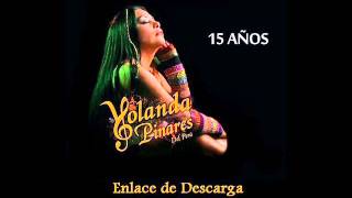 Yolanda Pinares - 15 Años