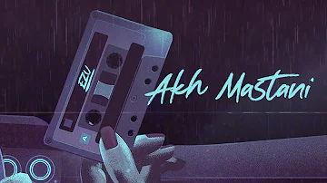 Ezu | Akh Mastani | Official Lyric Video | Latest Punjabi Songs 2021