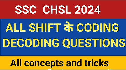 SSC CHSL 2024 | Reasoning all shift coding decoding questions analysis | Coding decoding part 1