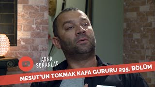 Mesutun Tokmak Kafa Gururu 295. Bölüm