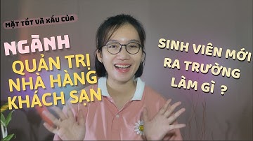 Có nên theo học ngành Quản trị nhà hàng khách sạn ? Mức lương ?