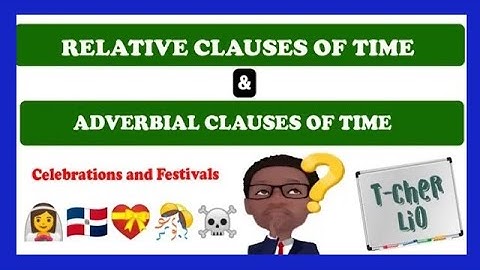 Interchange Book 2 – Unit 8 (Relatives Clauses of Time & Adverbial Clauses of Time)