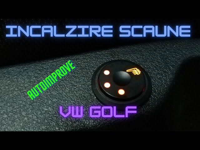 Montaj Incalzire Scaune VW Golf 7 by AutoImprove! Kit Incalzire Scaune Carbon 3 Trepte PUSH!