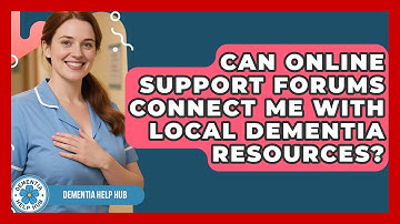 Can Online Support Forums Connect Me With Local Dementia Resources? | Test
