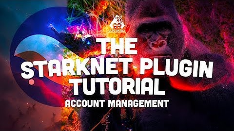 The Starknet Plugin : Part 1 : Account Management