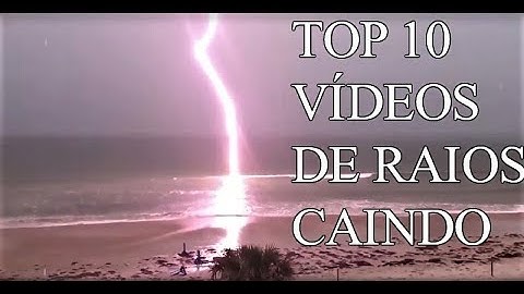 TOP 10 VÍDEOS DE RAIOS CAINDO