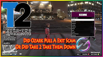 Did Ozark Exit Scam Or Did Take 2 Take Them Out    GTA 5 Online