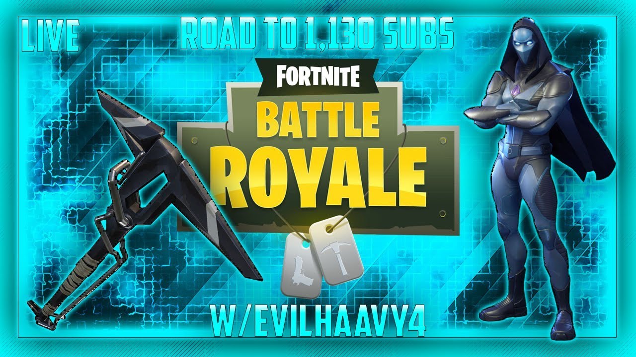 [Live] Fortnite Battle Royale Season 5 W/Evilhaavy4 (Road to 1,130 Subs) 4 Days until Season 6