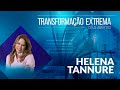 TRANSFORMAÇÃO EXTREMA 2021 || PRA. HELENA TANNURE