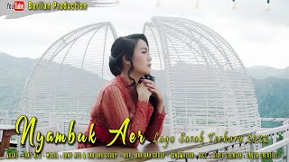 LAGU SASAK TERBARU 2022 ~ NYAMBUQ AER ~ ERNY AYUNINGSIH ~ BERLIAN PRODUCTION