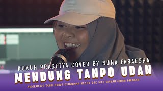 MENDUNG TANPA UDAN - KUKUH PRASETYA KUDAMAI COVER BY FARAESHA NUNNA