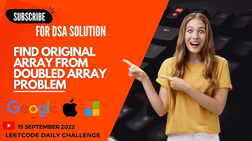 2007. Find Original Array From Doubled Array || DSA || Leetcode || Daily Challenge