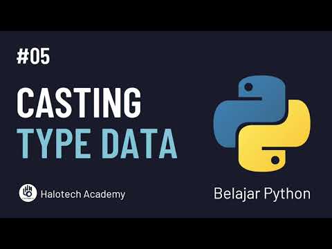 Belajar Python Dasar - #05 Casting Type Data