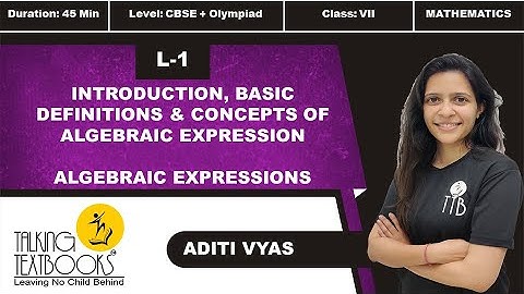 L-1 Introduction, Basic Definitions | Chapter 8 Algebraic Expression Class 7 | Aditi Vyas | TTB