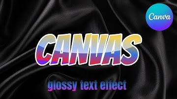 How to Make Glossy Text Effect in Canva