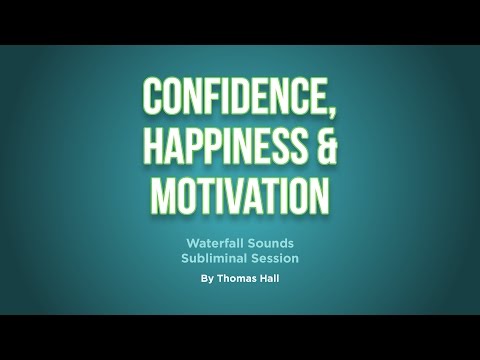 Confidence, Happiness x Motivation - Waterfall Sounds Subliminal Session - By Minds In Unison