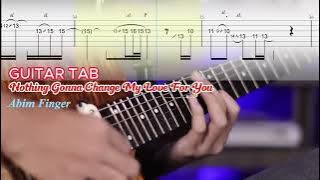 Nothing Gonna Change My Love For You - Abim Finger [Guitar TAB]